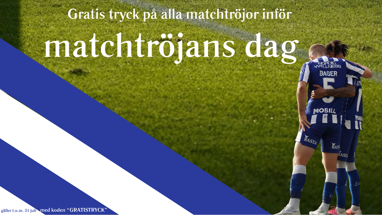 Gratis tryck inför matchtröjans match